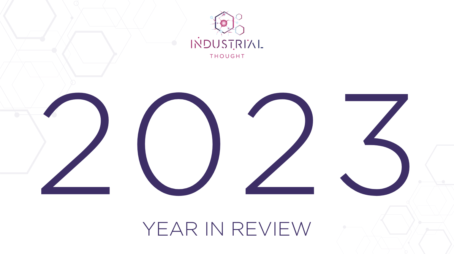 Industrial Thought 2023 Year in Review